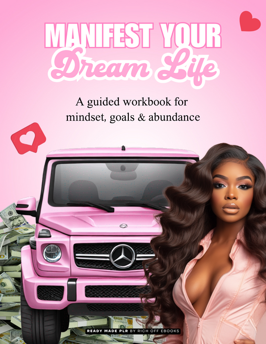 MANIFEST YOUR DREAM LIFE - READY MADE PLR EBOOK